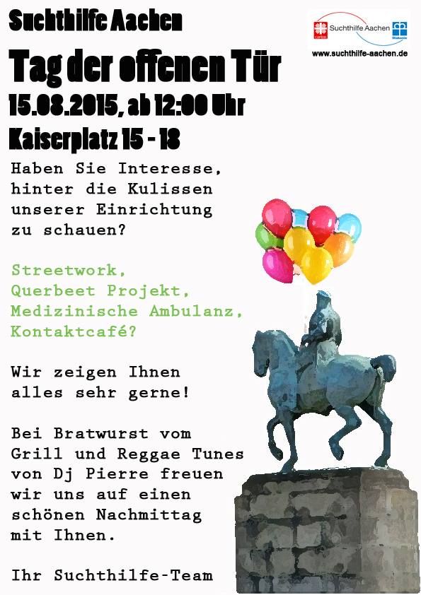 Plakat für den Tag der offenen Tür der Suchtilfe Aachens am 15. August 2015 mit Veranstaltungshinweisen, Programmhöhepunkten und der Silhouette eines Reiterstandbildes auf dem Kaiserplatz sowie Logos und Kontaktdaten.
