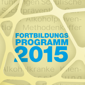 Text FORTBILDUNGSPROGRAMM 2015 in fetten blauen Buchstaben auf einem gelb gemusterten Hintergrund mit verblassten deutschen Wörtern wie Alkoholprävention und Schulische Suchtprävention.