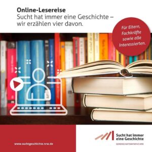 Eine digitale Grafik zeigt ein Symbol einer Person auf einem Laptop-Bildschirm und Bücherstapel vor einem Bücherregal. Der deutsche Text wirbt für eine Online-Lesereise zum Thema Sucht, die sich an Eltern, Fachleute und Interessierte richtet.