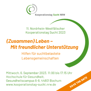 Veranstaltungsflyer für den Kooperationstag Sucht NRW 2023 mit dem Thema (Zusammen) Leben - Mit freundlicher Unterstützung. Enthält Veranstaltungsdetails, Datum, Uhrzeit, Ort, Website und ein grünes kreisförmiges Grafikelement.
