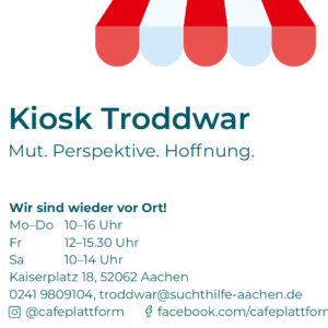 Grafik für Kiosk Troddwar mit einer rot-weiß gestreiften Markise. Text mit Öffnungszeiten, Adresse in Aachen und Kontaktinformationen, mit dem Slogan "Mut. Perspektive. Hoffnung.".
